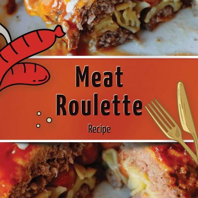 Meat Roulette Recipe